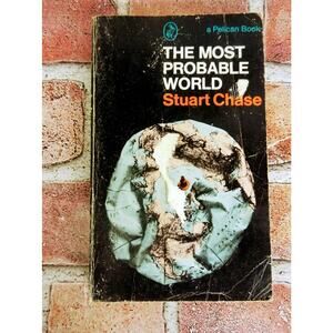 The Most Probable World‎ By Stuart Chase - Futurism - Vtg PB Non-Fiction Book